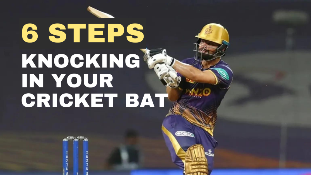 How To Knock In A Cricket Bat — 5 steps to massive 6s!